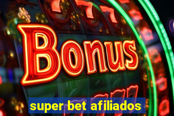 super bet afiliados